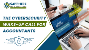 The Cybersecurity Wake-Up Call for Accountants