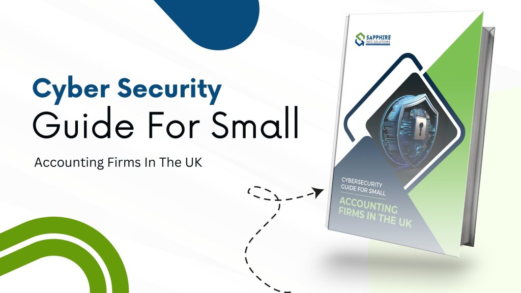 Cyber Security Guide For Small Accounting Firms in The UK